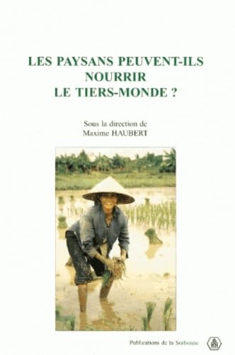 Stock image for Les paysans peuvent-ils nourrir le Tiers Monde ? for sale by A TOUT LIVRE