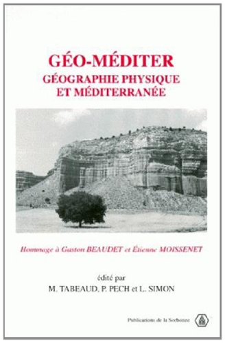 Stock image for Go-mditer. : Gographie physique et Mditerrane, Hommage  Gaston Beaudet et Etienne Moissenet for sale by Ammareal