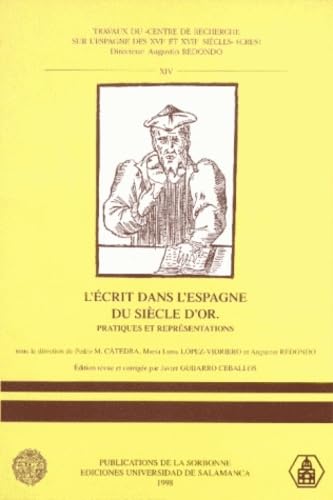 L'écrit dans l'Espagne du siècle d'or. Pratiques et représentations ---------------- [. TEXTO Esp...