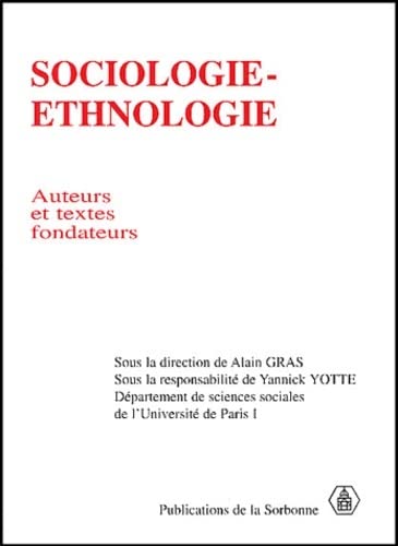 9782859443986: Sociologie-ethnologie: Auteurs et textes fondateurs