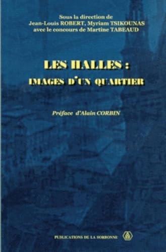 Imagen de archivo de LES HALLES - Images d'un quartier a la venta por Okmhistoire