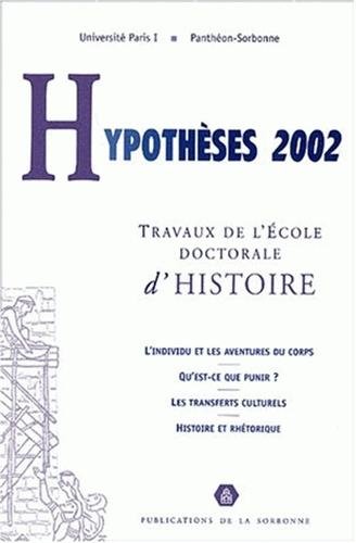 Beispielbild fr Hypothses 2002 : Travaux de l'Ecole doctorale d'histoire de l'Universit Paris I Panthon-Sorbonne zum Verkauf von medimops