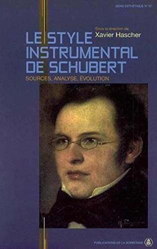 Beispielbild fr Le style instrumental de Schubert: Sources, analyse, volution zum Verkauf von Gallix