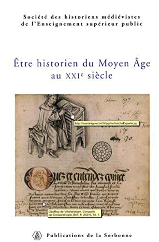 Imagen de archivo de Etre historien du Moyen ge au XXIe sicle a la venta por Okmhistoire