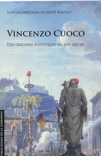 Stock image for Vincenzo Cuoco: Des origines politiques du XIXe sicle Bouyssy, Mat for sale by BIBLIO-NET