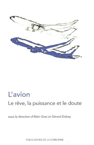 Stock image for L'avion: Le rve, la puissance et le doute for sale by Ammareal