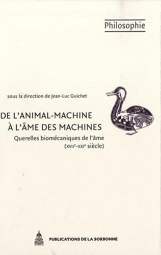 Stock image for De L'animal-machine  L'me Des Machines : Querelles Biomcaniques De L'me (xviie-xxie Sicle) for sale by RECYCLIVRE