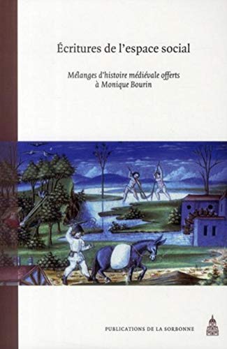 9782859446543: Ecritures de l'espace social: Mlange d'histoire mdivale offerts  Monique Bourin