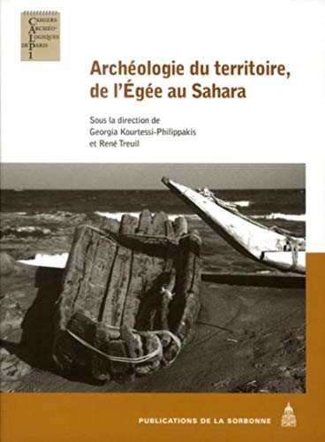 Beispielbild fr Archologie du territoire, de l'Ege au Sahara zum Verkauf von Gallix