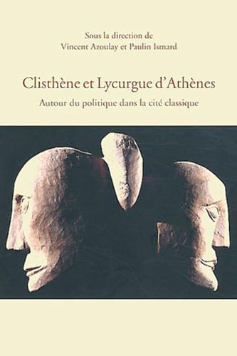 Stock image for Clisthne et Lycurgue d'Athnes. Autour du politique dans la cit classique for sale by Okmhistoire