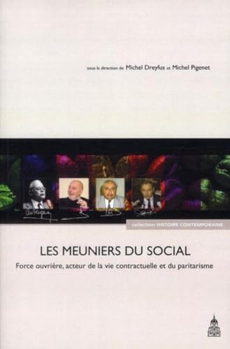 9782859446840: Les meuniers du social: Force ouvrire, acteur de la vie contractuelle et du paritarisme