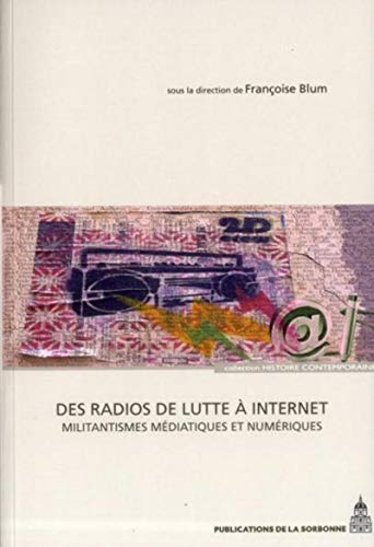 Beispielbild fr Des radios de lutte  Internet : Militantismes mdiatiques et numriques zum Verkauf von medimops