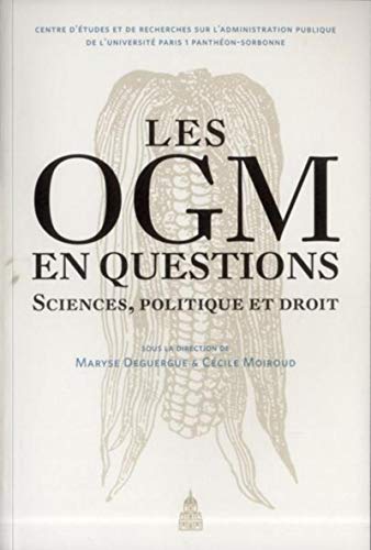 Stock image for Les OGM en questions: Sciences, politique et droit [Broch] Deguergue, Maryse et Moiroud, Ccile for sale by BIBLIO-NET