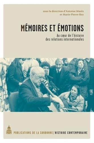 Beispielbild fr Mmoires et motions : Au coeur de l'histoire des relations internationales zum Verkauf von Revaluation Books