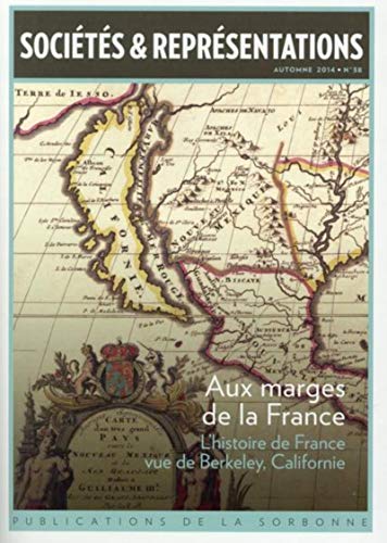 Beispielbild fr Aux marges de la France automne 2014 n38: L'histoire de France vue de Berkeley, Californie zum Verkauf von Gallix