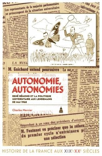 Stock image for Autonomie, autonomies : Ren Rmond et la politique universitaire en France aux lendemains de Mai 68 for sale by medimops