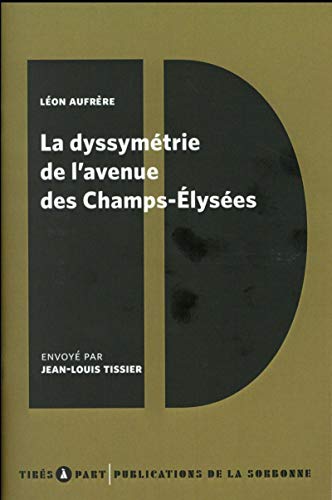 Stock image for La Dyssymtrie De L'avenue Des Champs-elyses for sale by RECYCLIVRE