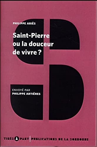 Beispielbild fr Saint-Pierre ou la douceur de vivre ? Aris, Philippe zum Verkauf von BIBLIO-NET