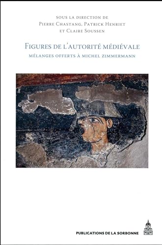 Beispielbild fr Figures de l'autorit mdivale: Mlanges offerts  Michel Zimmermann [Broch] Chastang, Pierre; Henriet, Patrick et Soussen, Claire zum Verkauf von BIBLIO-NET