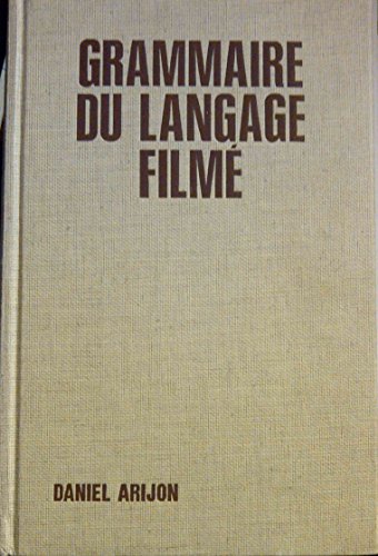9782859470654: Grammaire du langage film: Encyclopdie de la mise en scne