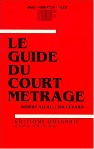 Beispielbild fr Le guide du court mtrage, 2e dition, 1997 zum Verkauf von medimops