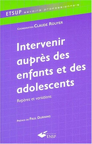 Imagen de archivo de Intervenir auprs des enfants et adolescents a la venta por Ammareal