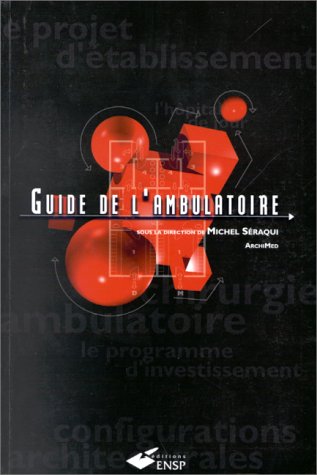 Beispielbild fr GUIDE DE L'AMBULATOIRE. Concevoir et raliser l'unit de soins dambulatoires zum Verkauf von medimops