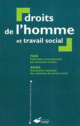 Imagen de archivo de Droits de l'homme et travail social : Manuel  l'usage des centres de formation et des professionnels en travail social a la venta por Ammareal