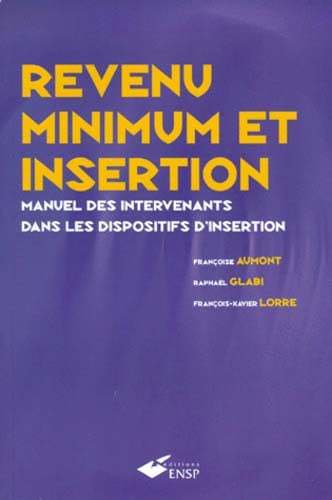 Beispielbild fr Le revenu minimum et l'insertion manuelle des intervenants dans les dispositifs d'insertion zum Verkauf von Ammareal