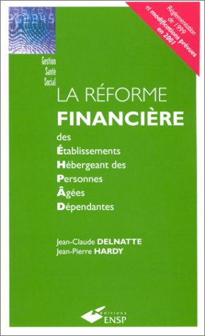 Stock image for La Rforme Financire Des tablissements Hbergeant Des Personnes ges Dpendantes : Rglementation for sale by RECYCLIVRE