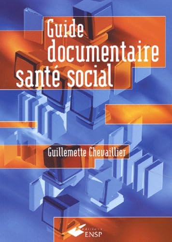 Guide documentaire sante social (9782859528010) by Chevallier