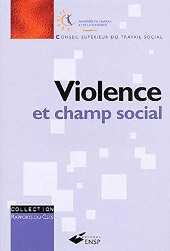 Beispielbild fr Violence Et Champ Social : Rapport Du Conseil Suprieur Du Travail Social  La Ministre De L'emploi zum Verkauf von RECYCLIVRE