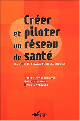 Beispielbild fr Crer et piloter un rseau de sant zum Verkauf von Chapitre.com : livres et presse ancienne