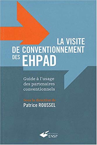 Beispielbild fr La visite de conventionnement des EHPAD: Guide  l'usage des partenaires conventionnels zum Verkauf von Ammareal