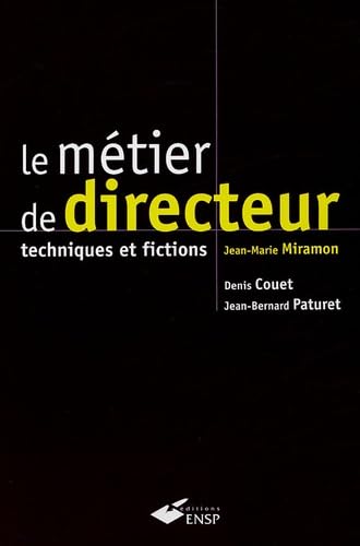 Stock image for Le mtier de directeur : Techniques et fictions for sale by Ammareal