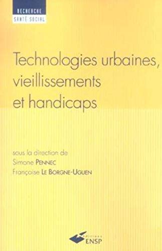 Beispielbild fr Technologies urbaines vieillissements et handicaps zum Verkauf von Librairie La Canopee. Inc.