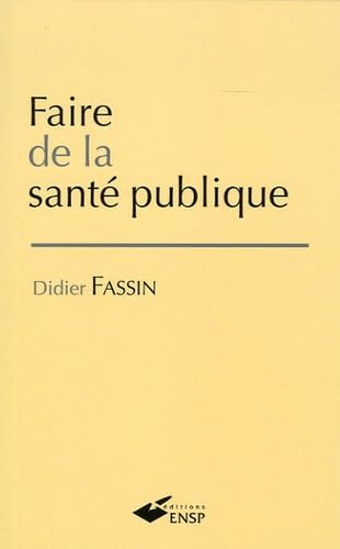 Stock image for Faire de la sant publique for sale by Ammareal