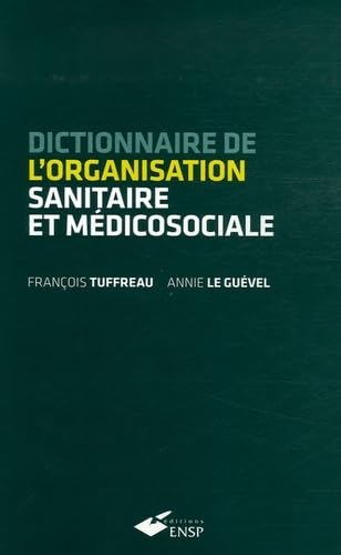 Beispielbild fr Dictionnaire de l'organisation sanitaire et mdicosociale zum Verkauf von medimops