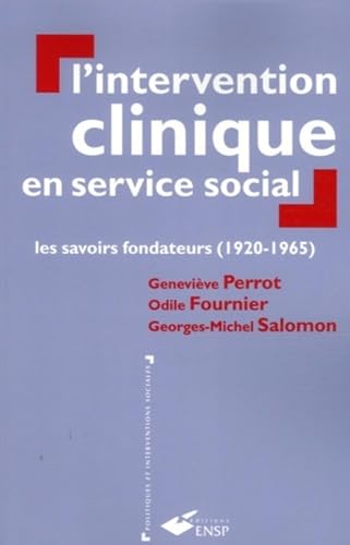 Stock image for L'intervention clinique en service social : Les savoirs fondamentaux (1920-1965) for sale by medimops