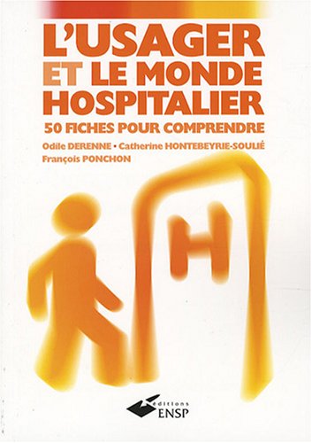 9782859529505: L'usager et le monde hospitalier: 50 fiches pour comprendre