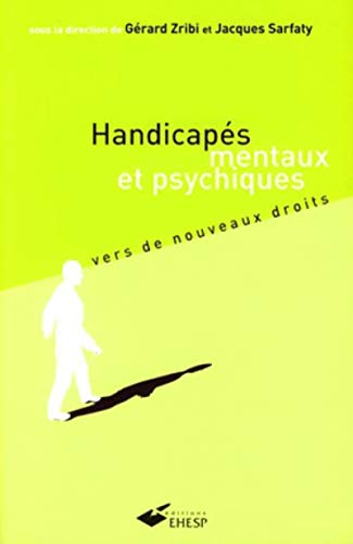 Beispielbild fr Handicaps Mentaux Et Psychiques : Vers De Nouveaux Droits zum Verkauf von RECYCLIVRE