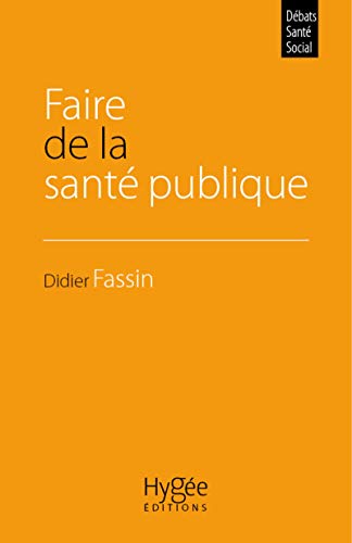 Stock image for Faire de la sant Publique for sale by Robert Campbell Bookseller ABAC/ILAB