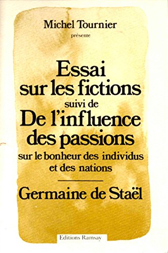 9782859560805: Essai sur les fictions (suivi de) de l'influence des passions sur le bonheur des individus et des na