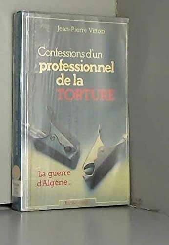 9782859561413: Confessions d'un professionnel de la torture : la guerre d'Algrie