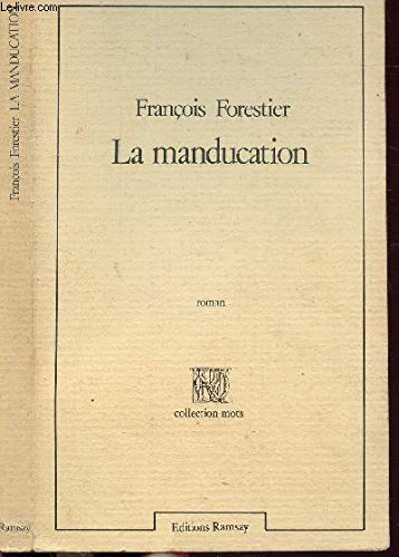 Beispielbild fr La manducation / roman zum Verkauf von medimops