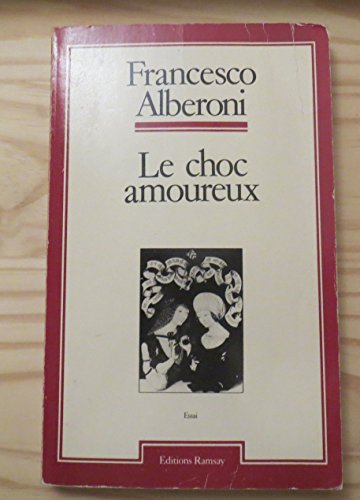 Imagen de archivo de Le choc amoureux - Recherches sur l' tat naissant de l'amour a la venta por Better World Books: West