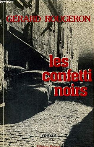 9782859562076: Les confetti noirs / roman