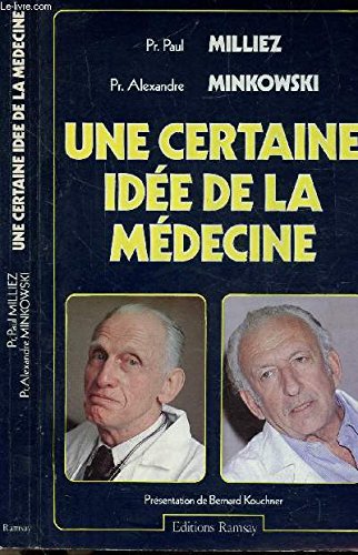 Stock image for Une certaine id e de la medecine [Paperback] Paul Milliez, Alexandre Minkowski for sale by LIVREAUTRESORSAS