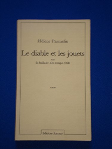 Imagen de archivo de Le diable et les jouets, ou, La ballade des temps rtifs a la venta por Ammareal