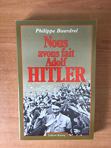Beispielbild fr Nous avons fait Adolf Hitler [Paperback] Bourdrel, Philippe zum Verkauf von LIVREAUTRESORSAS